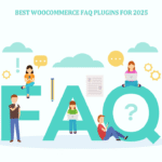 Best WooCommerce FAQ Plugins for 2025