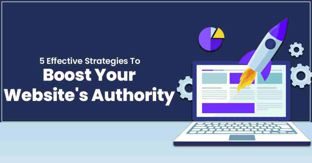 Boost Your Website Authority 5 Proven Strategies